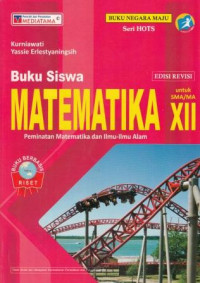 Buku Siswa Matematika untuk SMA/MA Kelas XII Peminatan Matematika dan Ilmu-Ilmu Alam Edisi Revisi