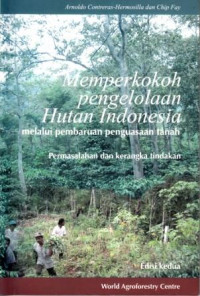Memperkokoh Pengelolaan Hutan Indonesia Melalui Pembaruan Sistem Penguasaan Tanah