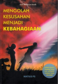Image of Mengolah Kesusahan Menjadi Kebahagiaan
