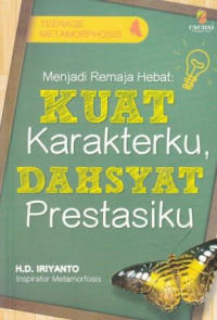 Image of Menjadi remaja hebat : kuat karakterku, dahsyat prestasiku