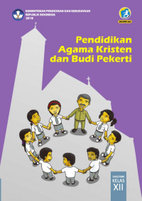 Image of Pendidikan Agama Kristen dan Budi Pekerti SMA/SMK Kelas XII Kurikulum 2013 Edisi Revisi 2018