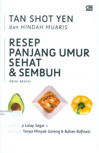 Image of Resep Panjang  Umur Sehat dan Sembuh : 32 Resep Lalap Segar + 40 Lauk Tanpa Minyak Goreng & Rafinasi