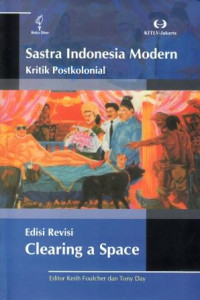 Image of Sastra Indonesia Modern Kritik Postkolonial Edisi Revisi Clearing a Space
