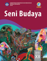 Image of Seni Budaya SMA/MA/SMK/MAK Kelas XII Semester 1 Kurikulum 2013 Edisi Revisi 2018