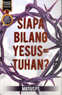Image of Siapa Bilang Yesus Tuhan ?