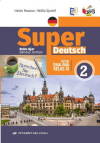 Super Deutsch Bahasa Jerman SMA Kelas XI