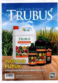 Image of Trubus, Inovasi Pupuk, No. 652 Maret 2024