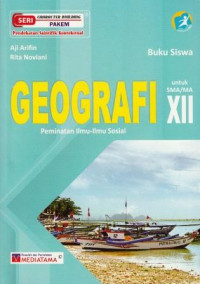 Geografi Peminatan Ilmu-Ilmu Sosial Untuk SMA/MA XII Kurikulum 2013