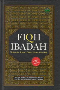 Fiqih Ibadah : Thaharah, Shalat, Zakat, Puasa, Dan Haji