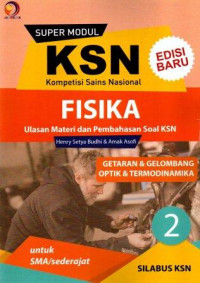 Super Modul KSN SMA Fisika Getaran & Gelombang, Optik & Termodinamika