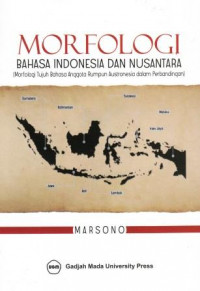 Morfologi Bahasa Indonesia dan Nusantara (morfologi tujuh bahasa anggota rumpun Austronesia dalam perbandingan)