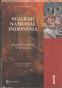 Sejarah Nasional Indonesia 1 : Zaman Prasejarah di Indonesia