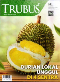 Trubus, Durian Lokal Unggul di 4 Sentra, No.640 Maret 2023/ LIV