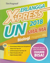 Erlangga X-Press UN untuk SMA/MA 2018 Biologi Program IPA