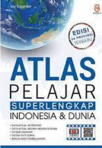 Atlas Pelajar Superlengkap Indonesia dan Dunia Edisi 34 Provinsi
