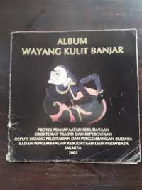 Album wayang kulit Banjar = Album Banjar Shadow Puppet